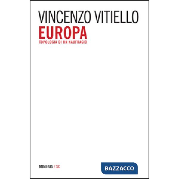 Europa. Topologia di un naufragio