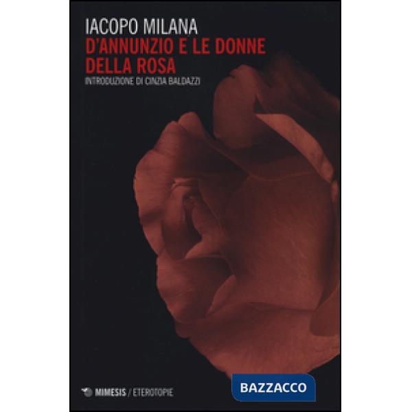 D'Annunzio e le donne della rosa