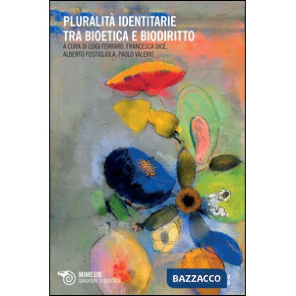 Pluralità identitarie tra bioetica e biodiritto
