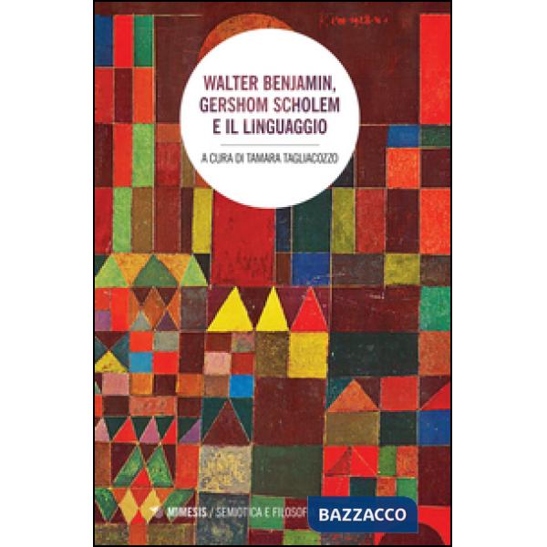 Walter Benjamin, Gershom Scholem e il linguaggio