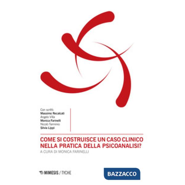 Come si costruisce un caso clinico nella pratica della psicoanalisi?