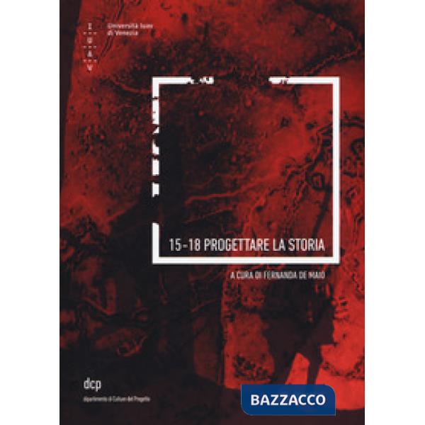 15-18 progettare la storia. Ediz. illustrata