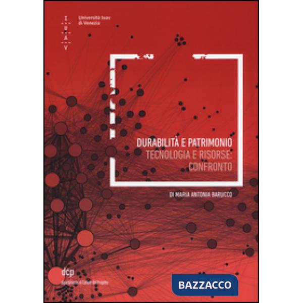 Durabilità e patrimonio. Tecnologia e risorse: Confronto