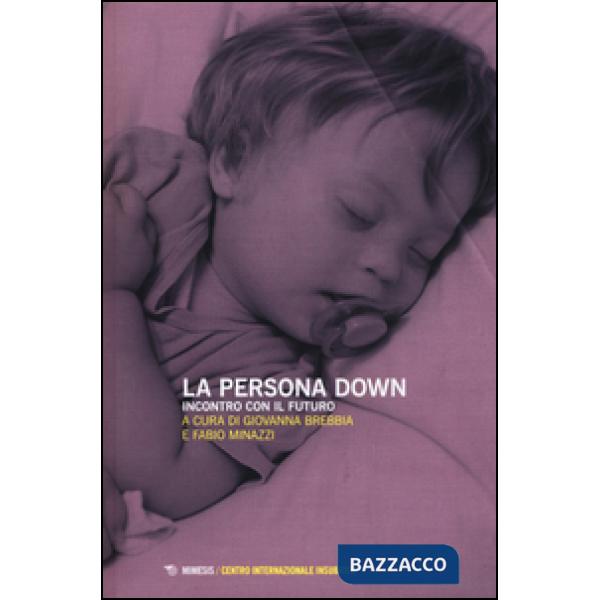 Persona down. Incontro con il futuro (La)