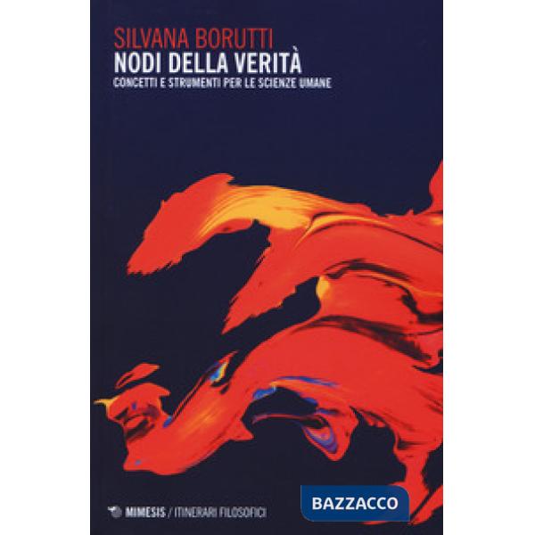 Nodi della verità. Concetti e strumenti per le scienze umane