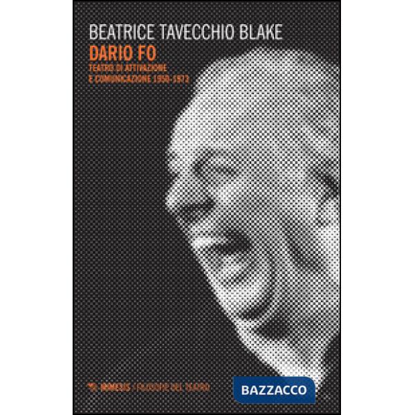 Dario Fo. Teatro di attivazione e comunicazione 1950-1973