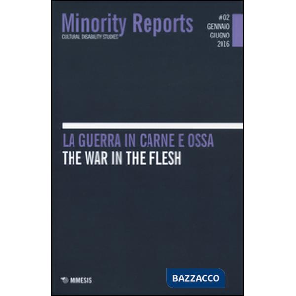 Minority reports. Cultural disability studies (2016). Vol. 2: La guerra in carne e ossa. Ediz. italiana e inglese