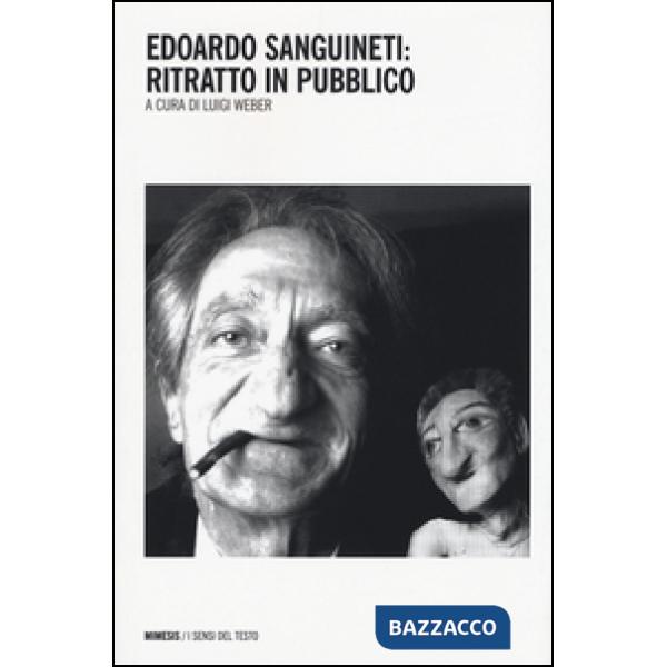 Edoardo Sanguineti: ritratto in pubblico