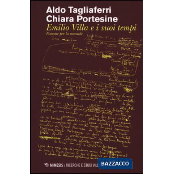 Emilio Villa e i suoi tempi. Finestre per la monade