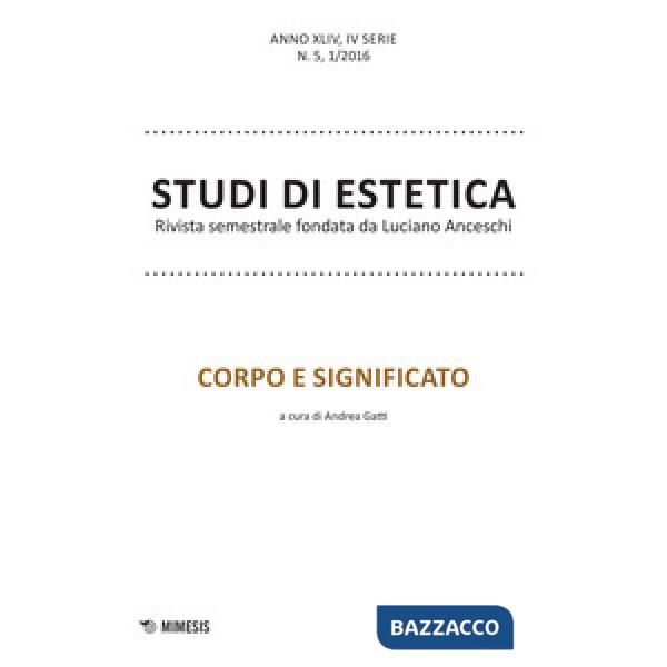 Studi di estetica (2016). Vol. 1: Corpo e significato