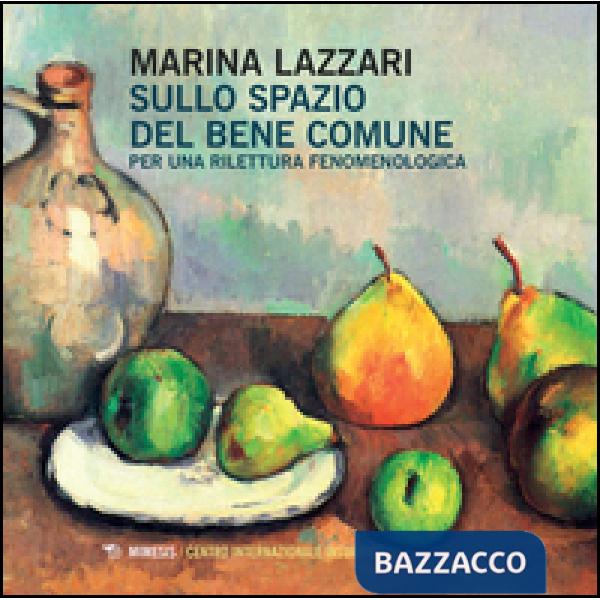 Sullo spazio del bene comune. Per una rilettura fenomenologica