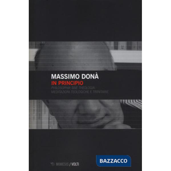 In principio. «Philosophia sive theologia»: meditazioni teologiche e trinitarie