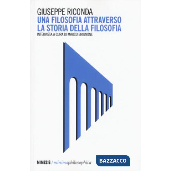 Filosofia attraverso la storia della filosofia (Una)