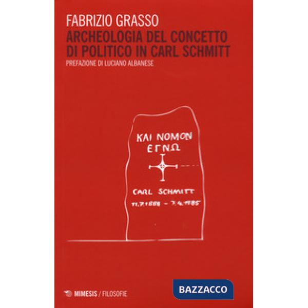 Archeologia del concetto di politico in Carl Schmitt