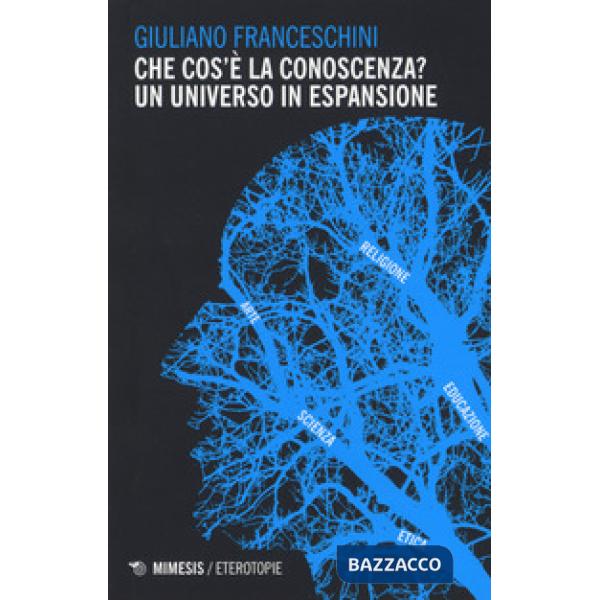 Che cos'è la conoscenza? Un universo in espansione