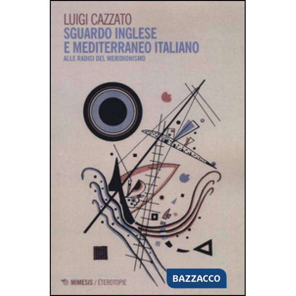 Sguardo inglese e Mediterraneo italiano. Alle radici del meridionismo