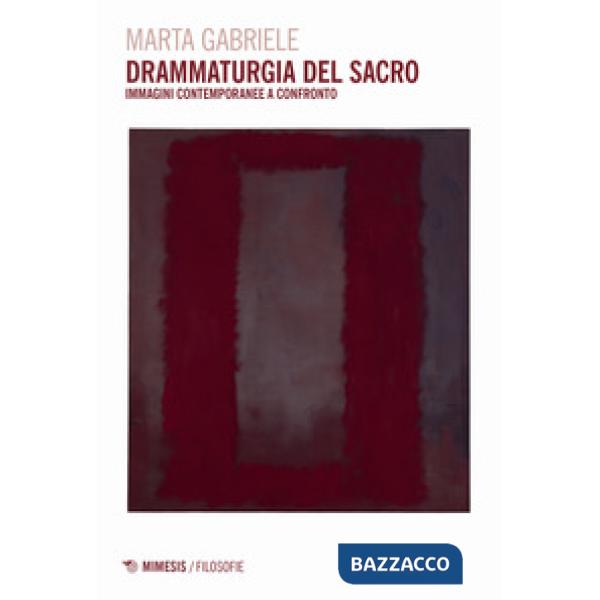 Drammaturgia del sacro. Immagini contemporanee a confronto