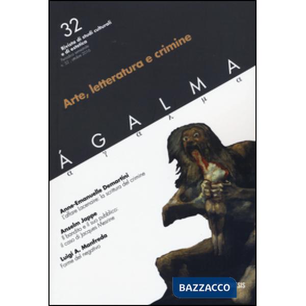 Ágalma. Vol. 32: Arte, letteratura e crimine