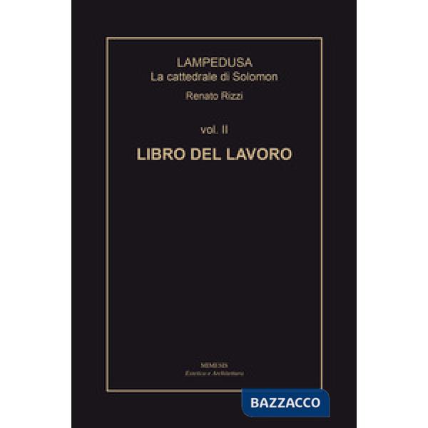 Lampedusa. La cattedrale di Solomon. Vol. 2: Libro del lavoro