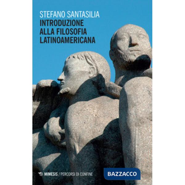 Introduzione alla filosofia latinoamericana