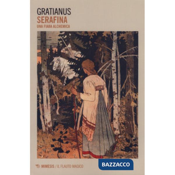 Serafina. Una fiaba alchemica
