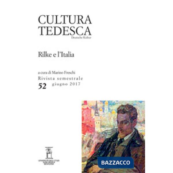 Cultura tedesca. Vol. 52: Rilke e l'Italia