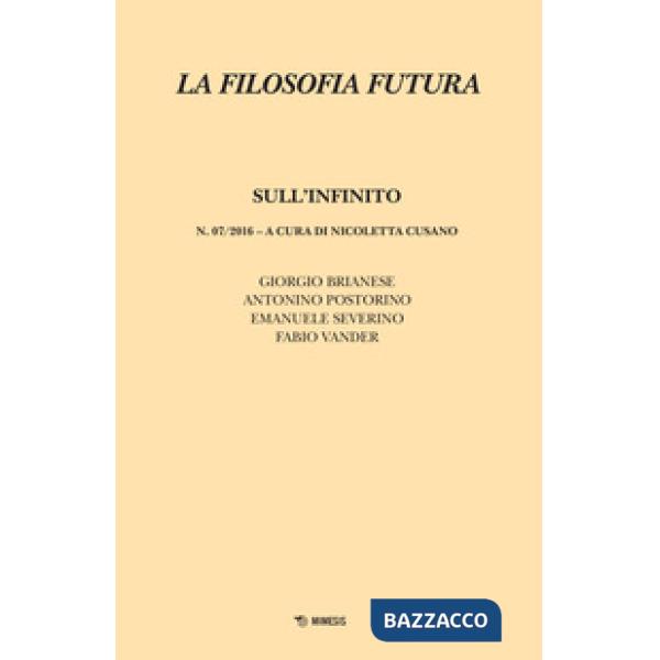 Filosofia futura (2016) (La). Vol. 7: Sull'infinito