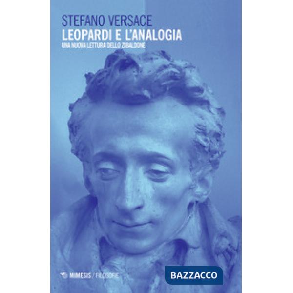 Leopardi e l'analogia. Una nuova lettura dello «Zibaldone»