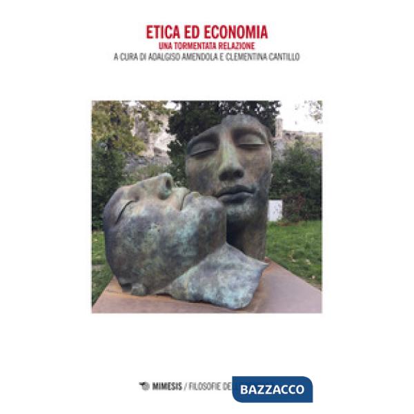 Etica ed economia. Una tormentata relazione