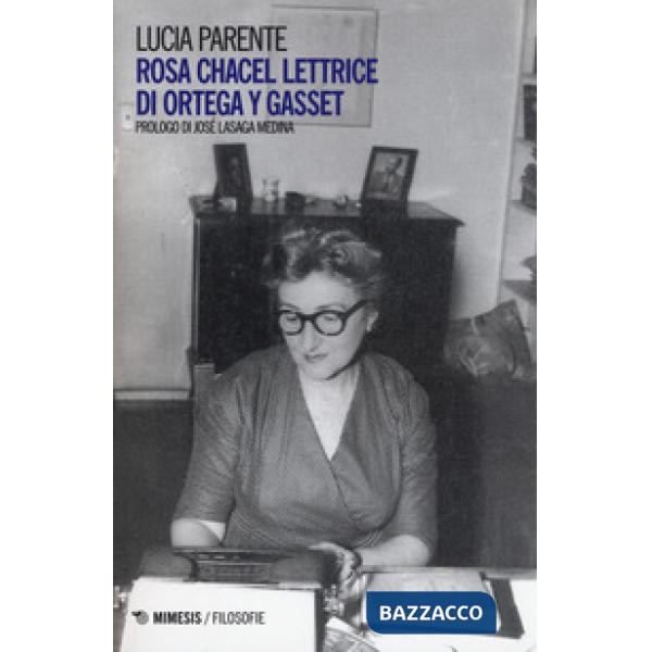 Rosa Chacel lettrice di Ortega y Gasset