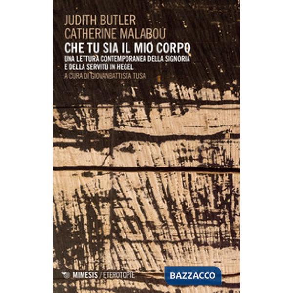 Che tu sia il mio corpo. Una lettura contemporanea della signoria e della servit