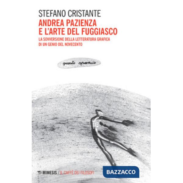 Andrea Pazienza e l'arte del fuggiasco. La sovversione della letteratura grafica