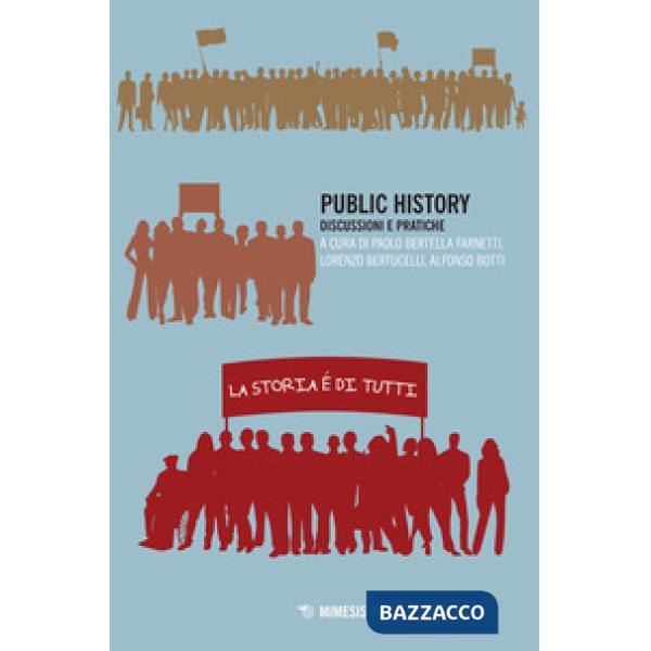 Public history. Discussioni e pratiche