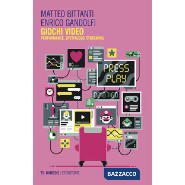 Giochi video. Performance, spettacolo, streaming