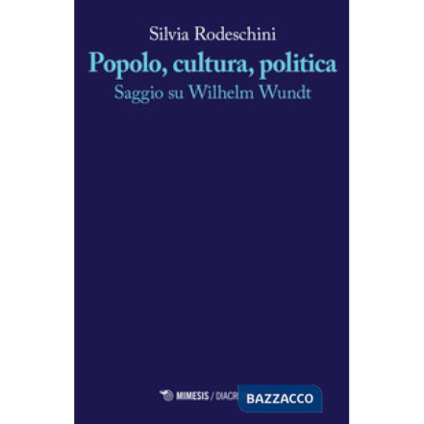 Popolo, cultura, politica. Saggio su Wilhelm Wundt