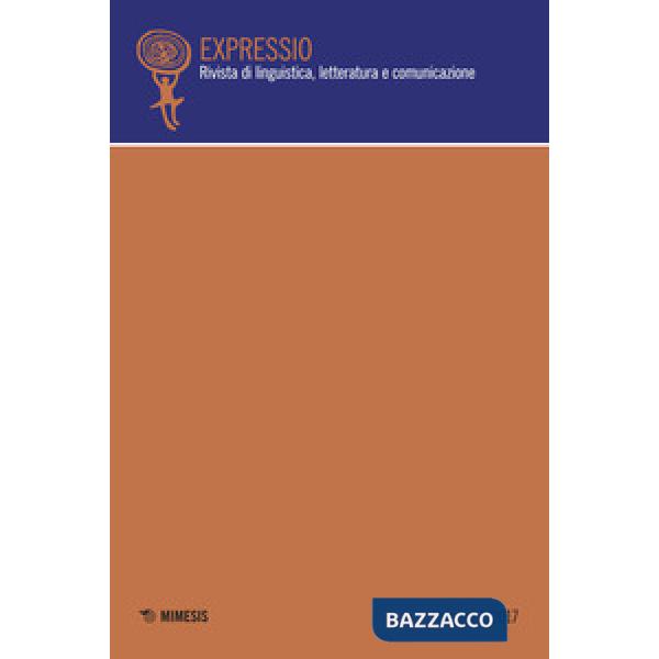 Expressio. Rivista di linguistica, letteratura e comunicazione (2017). Vol. 1