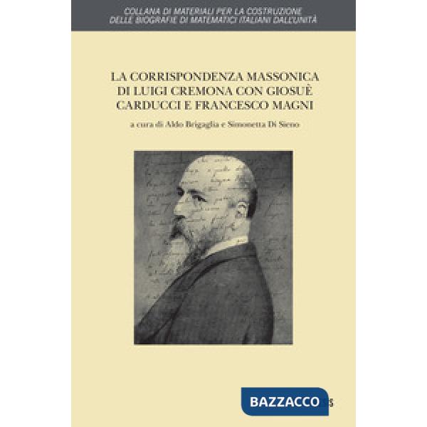 Corrispondenza massonica di Luigi Cremona con Giosuè Carducci e Francesco Magni 