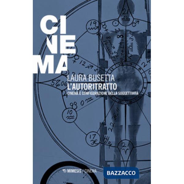 Autoritratto. Cinema e configurazione della soggettività (L')