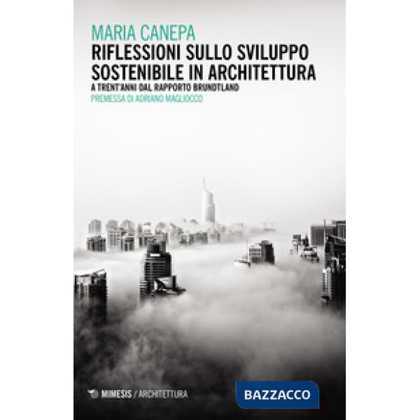 Riflessioni sullo sviluppo sostenibile in architettura. A trent'anni dal rapport