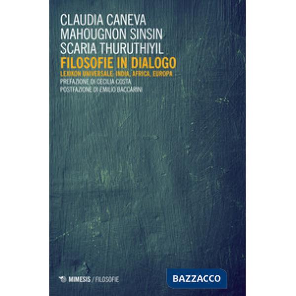 Filosofie in dialogo. Lexikon universale: India, Africa, Europa