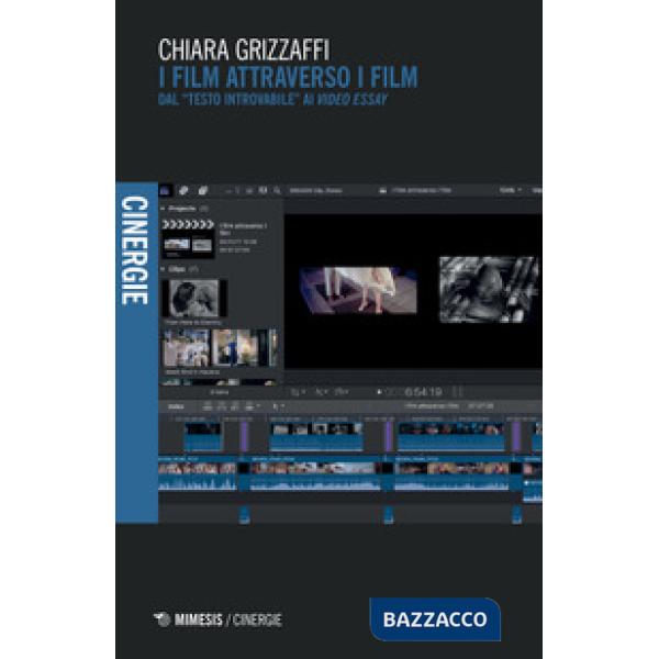 Film attraverso i film. Dal «testo introvabile» ai «video essay» (I)