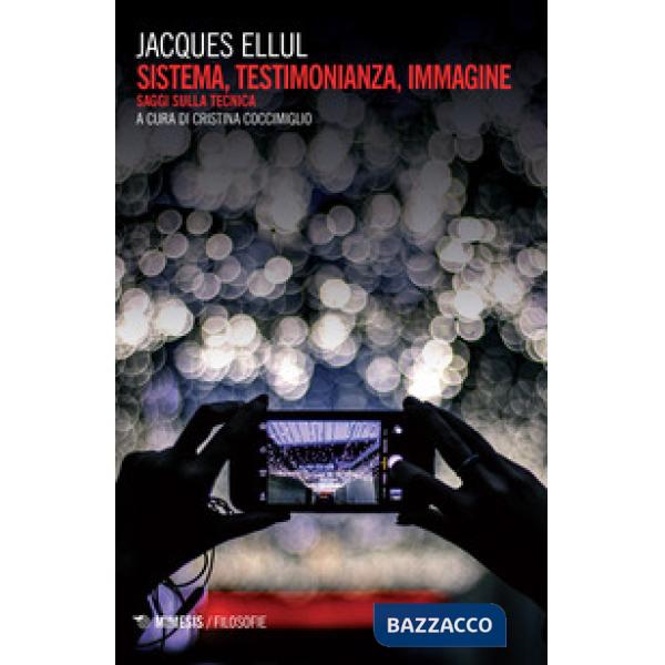 Sistema, testimonianza, immagine. Saggi sulla tecnica