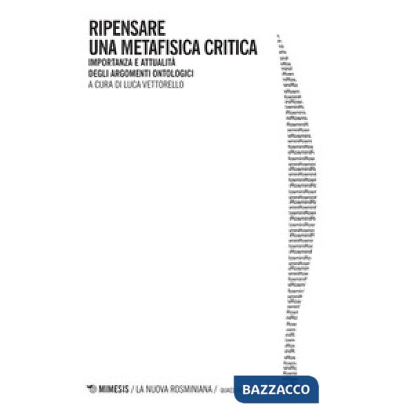 Ripensare una metafisica critica. Importanza e attualità degli argomenti ontologici
