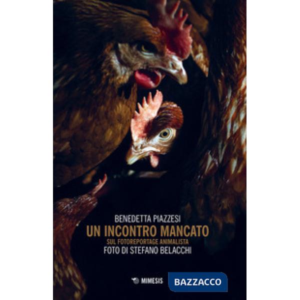 Incontro mancato. Sul fotoreportage animalista (Un)