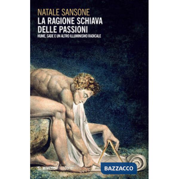 Ragione schiava delle passioni (La)