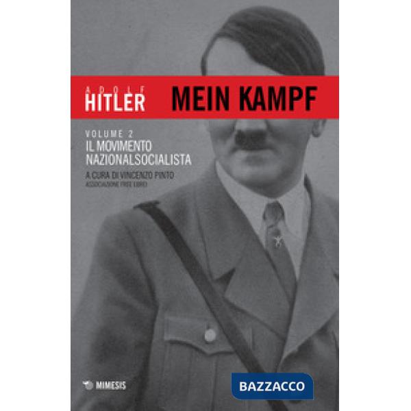 Mein Kampf. Vol. 2: Il movimento nazionalsocialista
