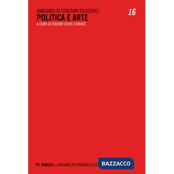 Politica e arte. Annuario di itinerari filosofici