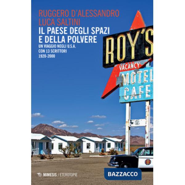 Paese degli spazi e della polvere. Un viaggio negli U.S.A. con 13 scrittori. 192