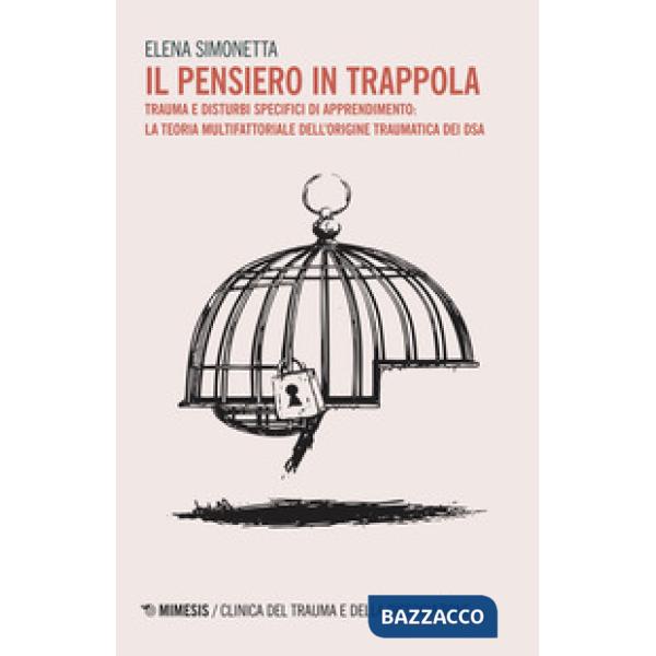 Pensiero in trappola. Trauma e disturbi specifici di apprendimento: la teoria mu