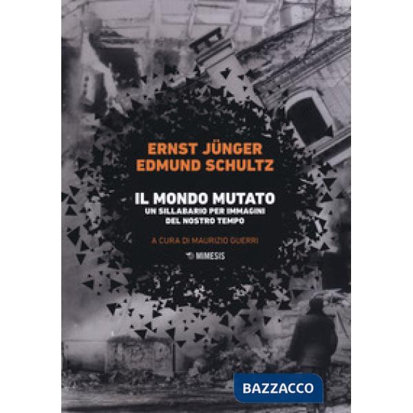 Mondo mutato. Un sillabario per immagini del nostro mondo (Il)